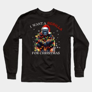 I Want a Gorilla For Christmas Wearing Santa Hat Christmas Long Sleeve T-Shirt